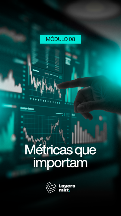 Módulo 08 - Métricas que Importam